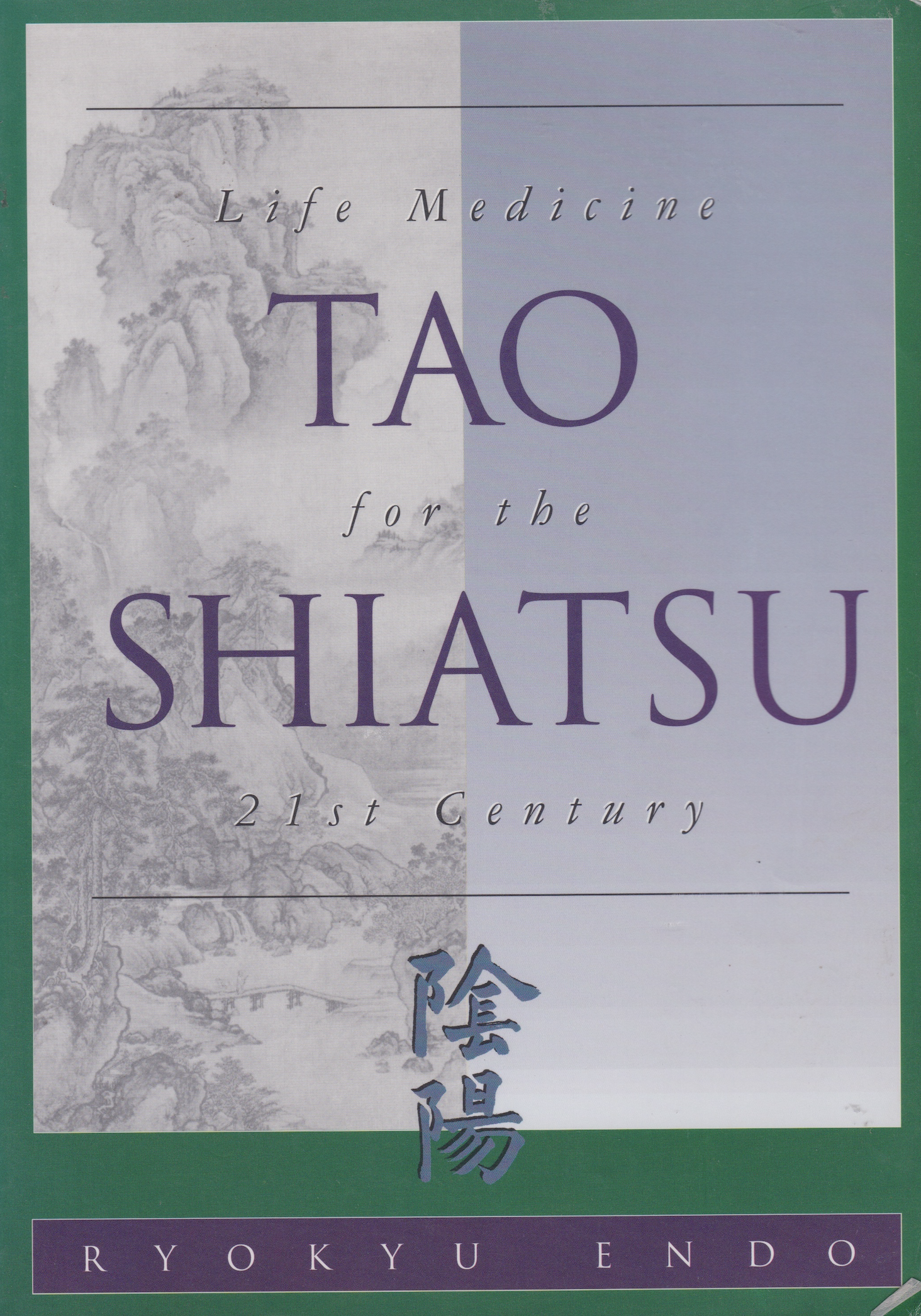 Tao Shiatsu: Life Medicine for the Twenty-First Century Book by Ryokyu Endo (Preowned)