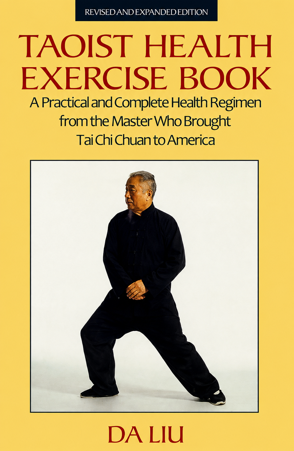 Taoist Health Exercise Book: Revised and Expanded Edition by Da Liu (Preowned)