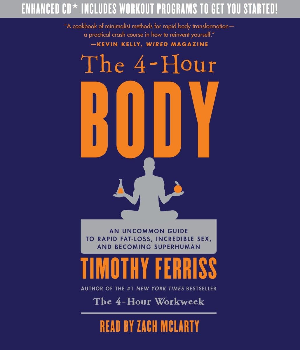 The 4-Hour Body: An Uncommon Guide to Rapid Fat-Loss, Incredible Sex, and Becoming Superhuman 3 CD Audiobook by Timothy Ferriss (Preowned)