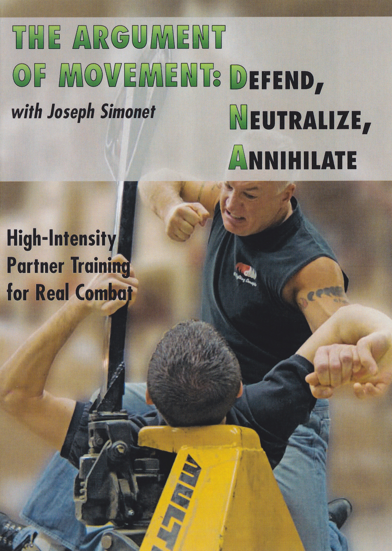 The Argument of Movement 1: Defend, Neutralize, Annihilate 2 DVD Set by Joseph Simonet (Preowned)