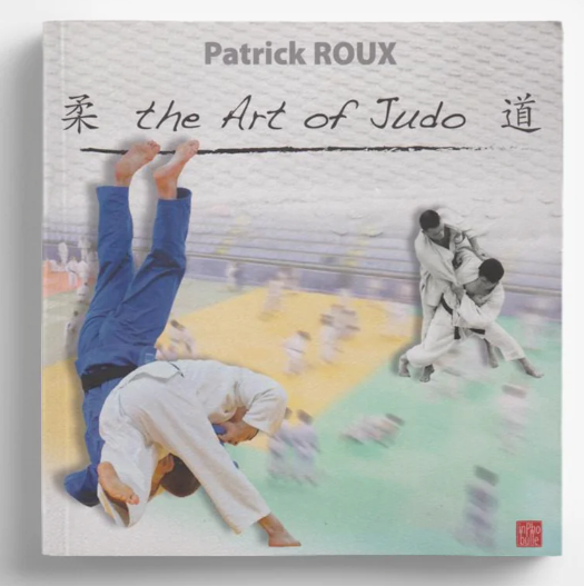 The Art of Judo Book by Patrick Roux