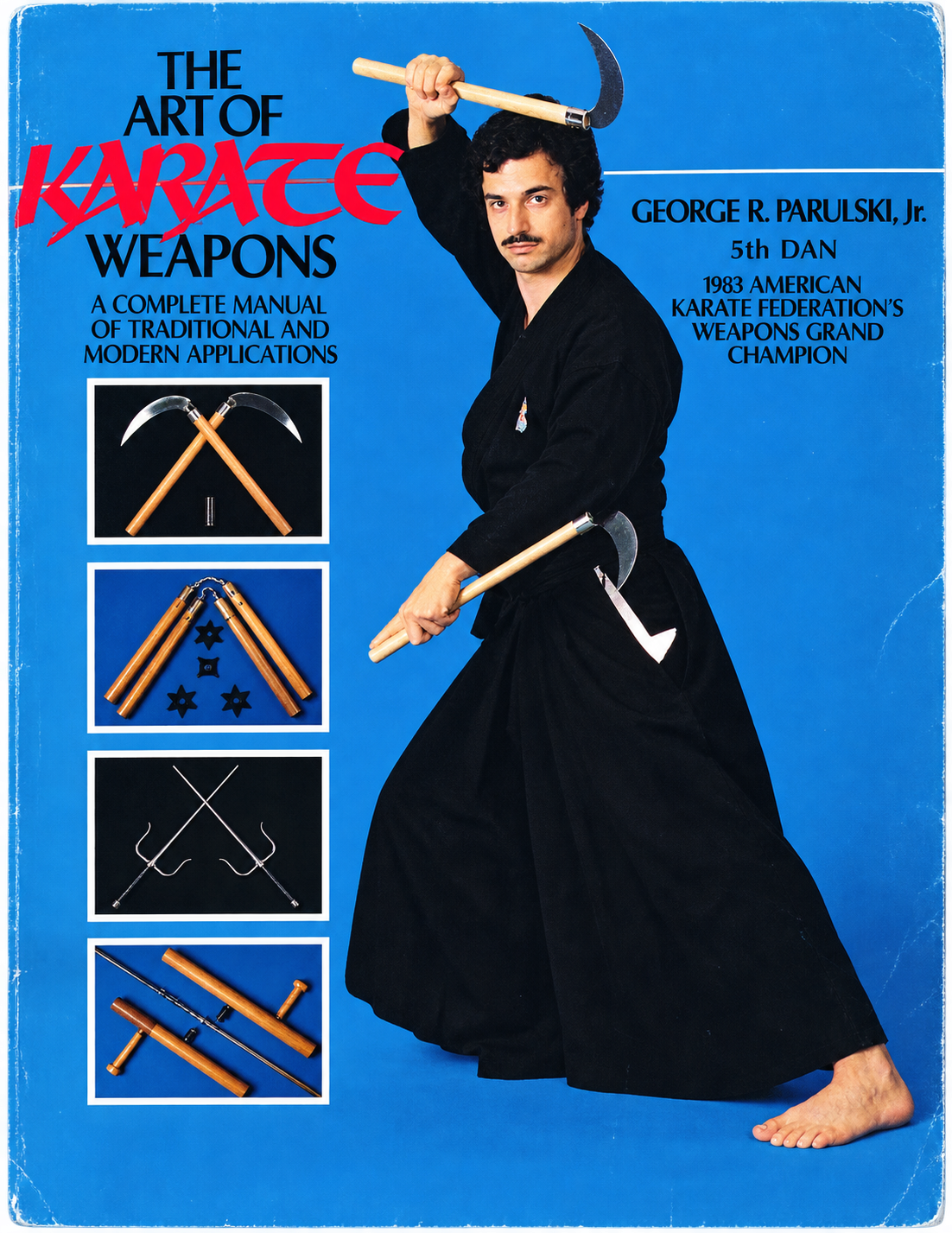 The Art of Karate Weapons Book by George Parulski (Preowned)