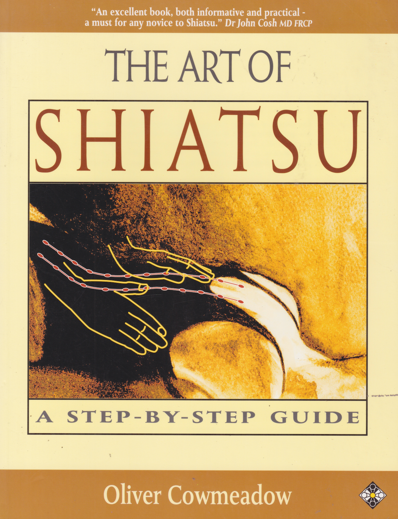 The Art of Shiatsu: A Step-By-Step Guide Book by Oliver Cowmeadow (Preowned)