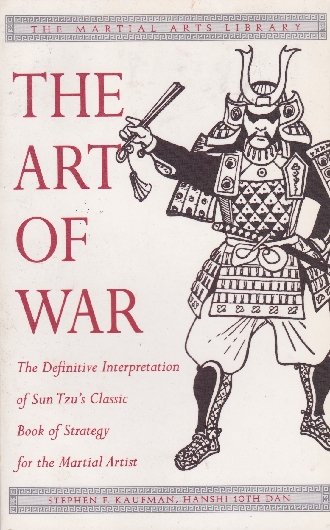 The Art of War: The Definitive Interpretation of Sun Tzu's Classic Book of Strategy Book by Stephen Kaufman (Preowned)