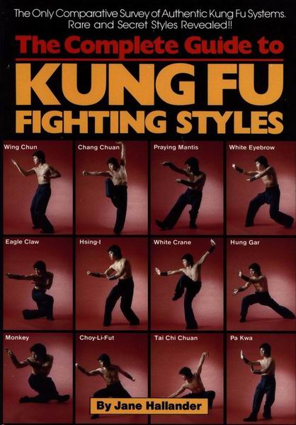 The Complete Guide to Kung Fu Fighting Styles Book by Jane Hallander
