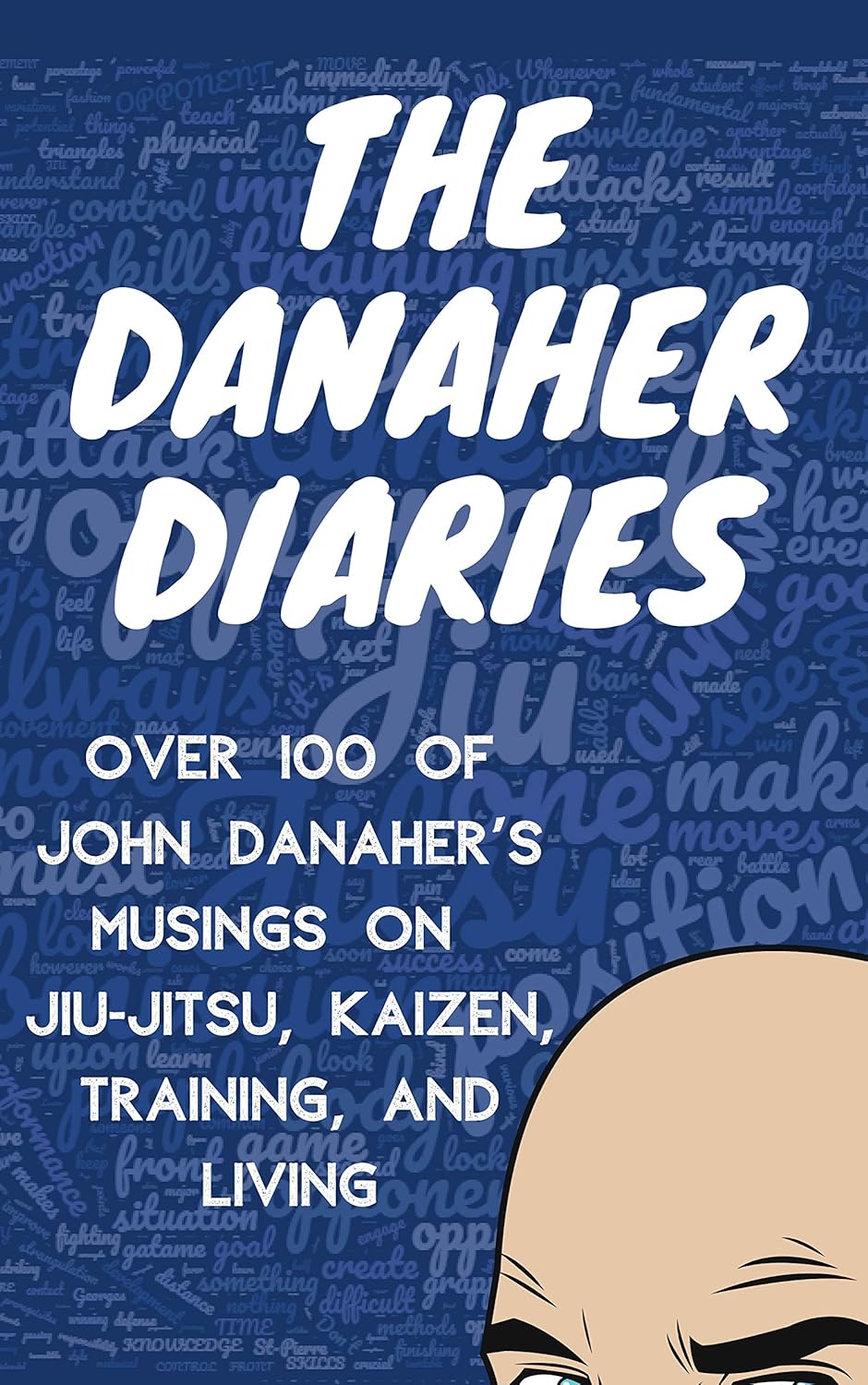 The Danaher Diaries: Over 100 of John Danaher's Musings on Jiu-Jitsu, Kaizen, Training, and Living Book (Preowned)