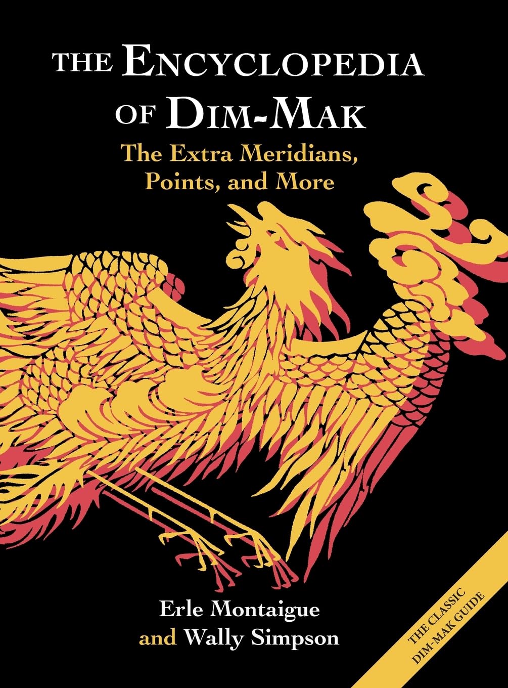 The Encyclopedia of Dim-Mak: The Extra Meridians, Points, and More Book by Erle Montaigue
