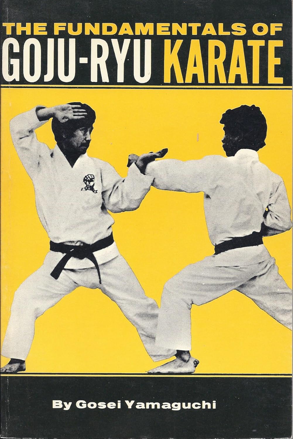 The Fundamentals of Goju Ryu Karate Book by Gosei Yamaguchi (Preowned)