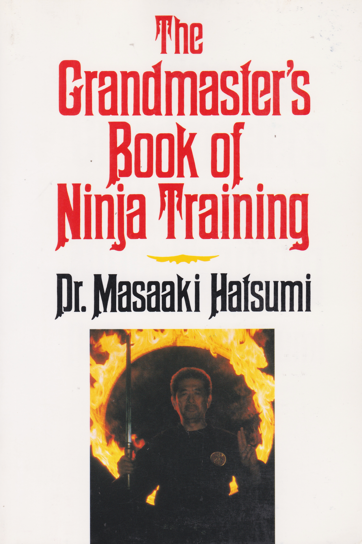 The Grandmaster’s Book of Ninja Training by Masaaki Hatsumi (Preowned)