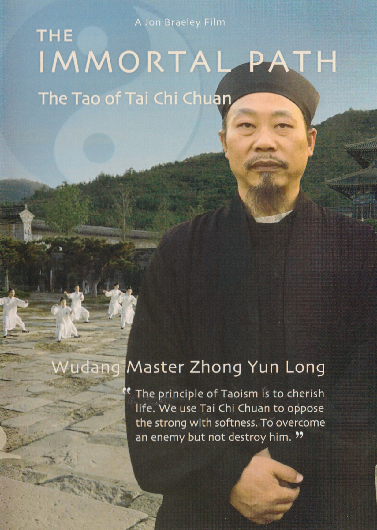 The Immortal Path: The Tao of Tai Chi Chuan with Zhong Yun Long
