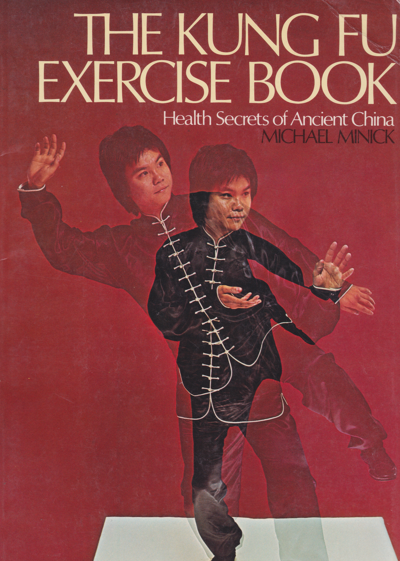 The Kung Fu Exercise Book: Health Secrets of Ancient China Book by Michael Minick (Preowned)