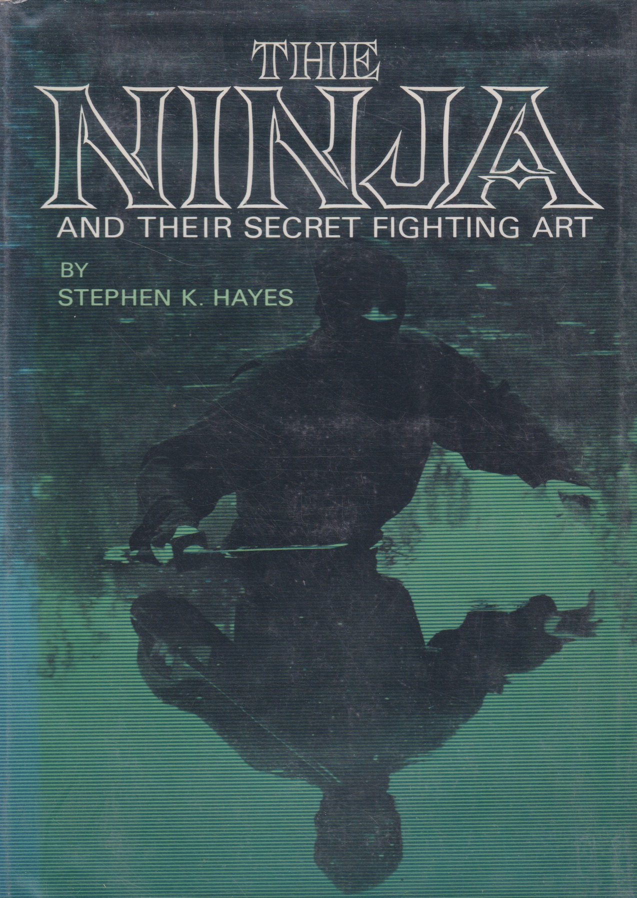 The Ninja and Their Secret Fighting Art Book by Stephen Hayes (Hardcover) (Preowned)
