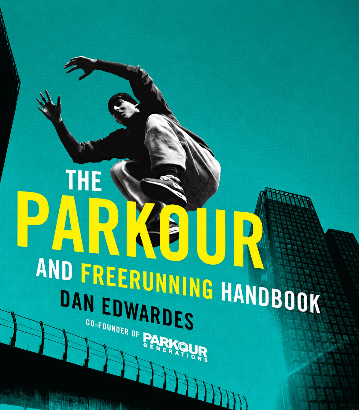The Parkour and Freerunning Handbook by Dan Edwardes (Preowned)