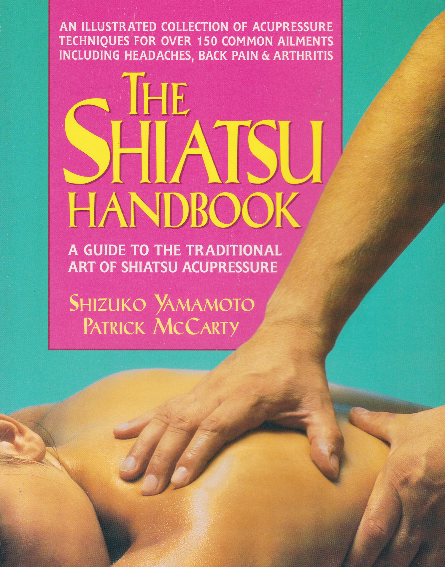 The Shiatsu Handbook by Shizuko Yamamoto & Patrick McCarty (Preowned)