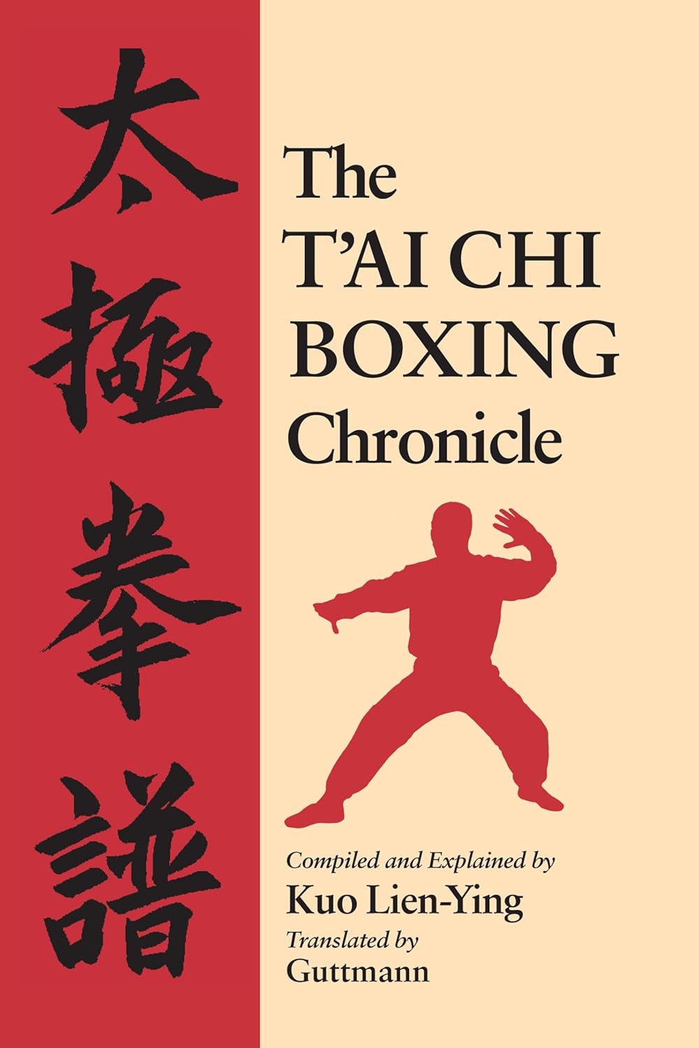The Tai Chi Boxing Chronicle Book by Kuo Lien-Ying