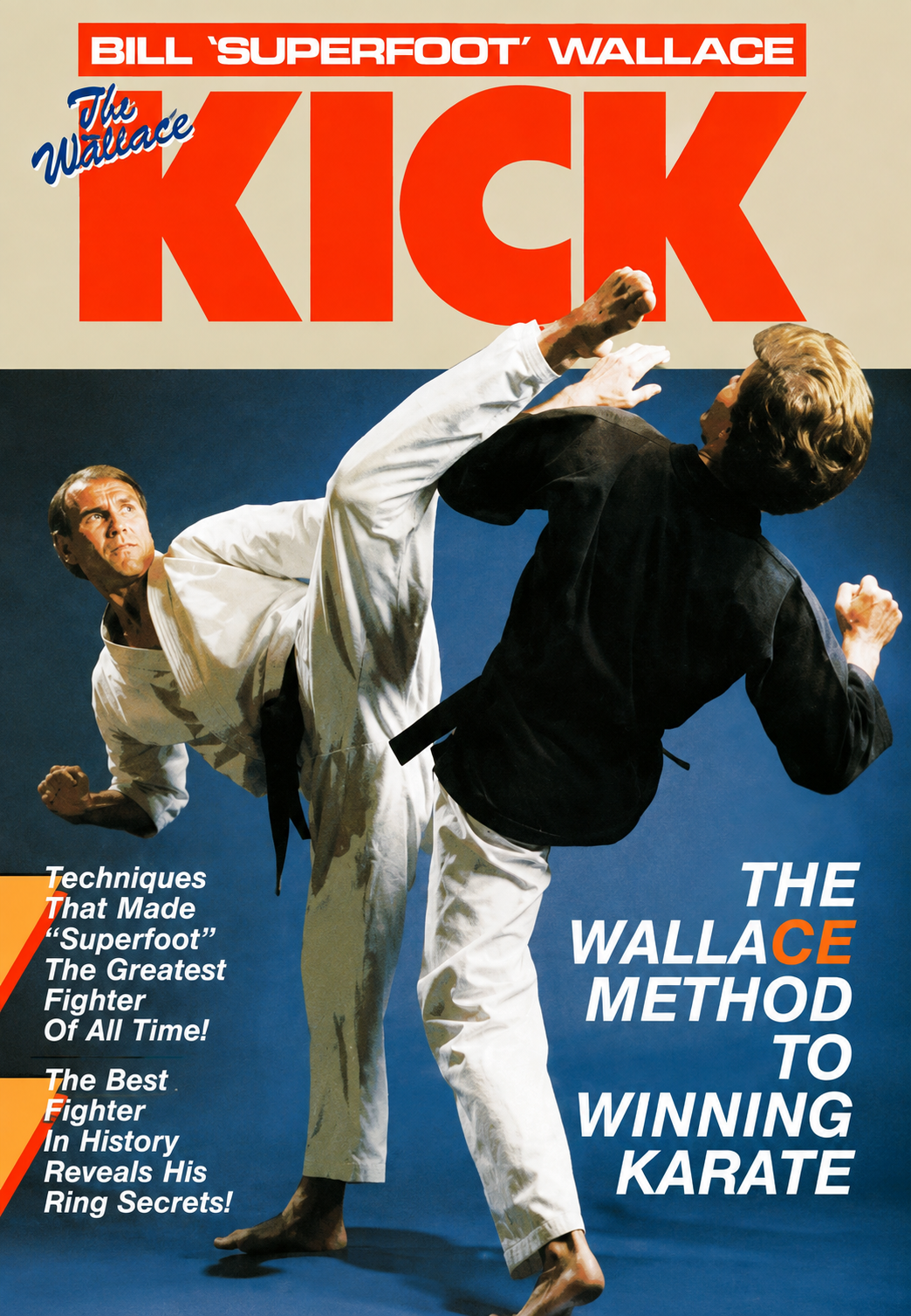 The Ultimate Kick Book by Bill Superfoot Wallace (Preowned)