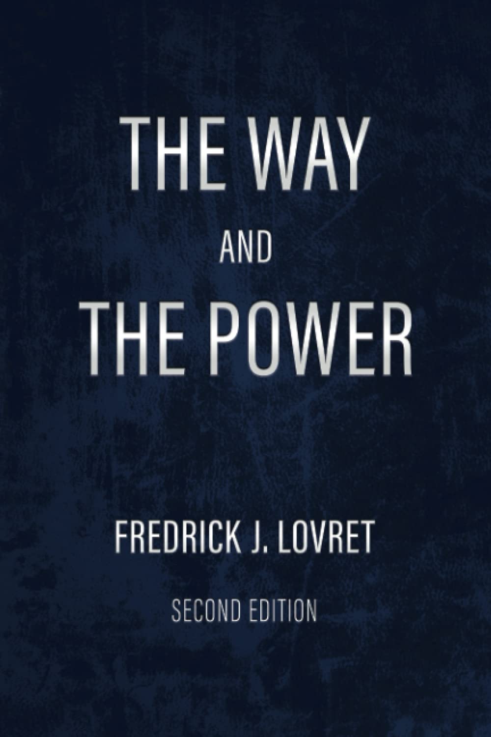 The Way and The Power: Secrets of Japanese Strategy Book by Frederick Lovret (2nd Edition)