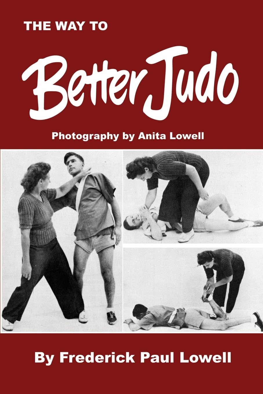 The Way to Better Judo Book by Frederick Paul Lowell