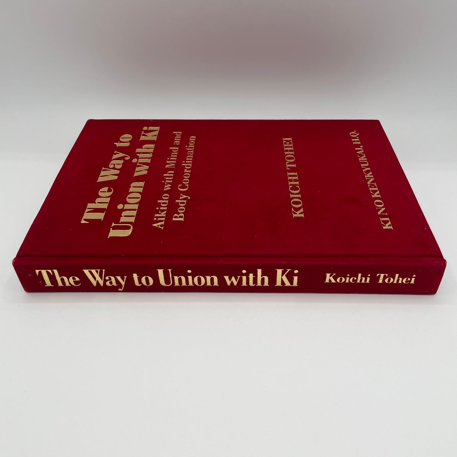 The Way to Union With Ki: Aikido with Mind & Body Coordination Book by Koichi Tohei (Hardcover) (Preowned)