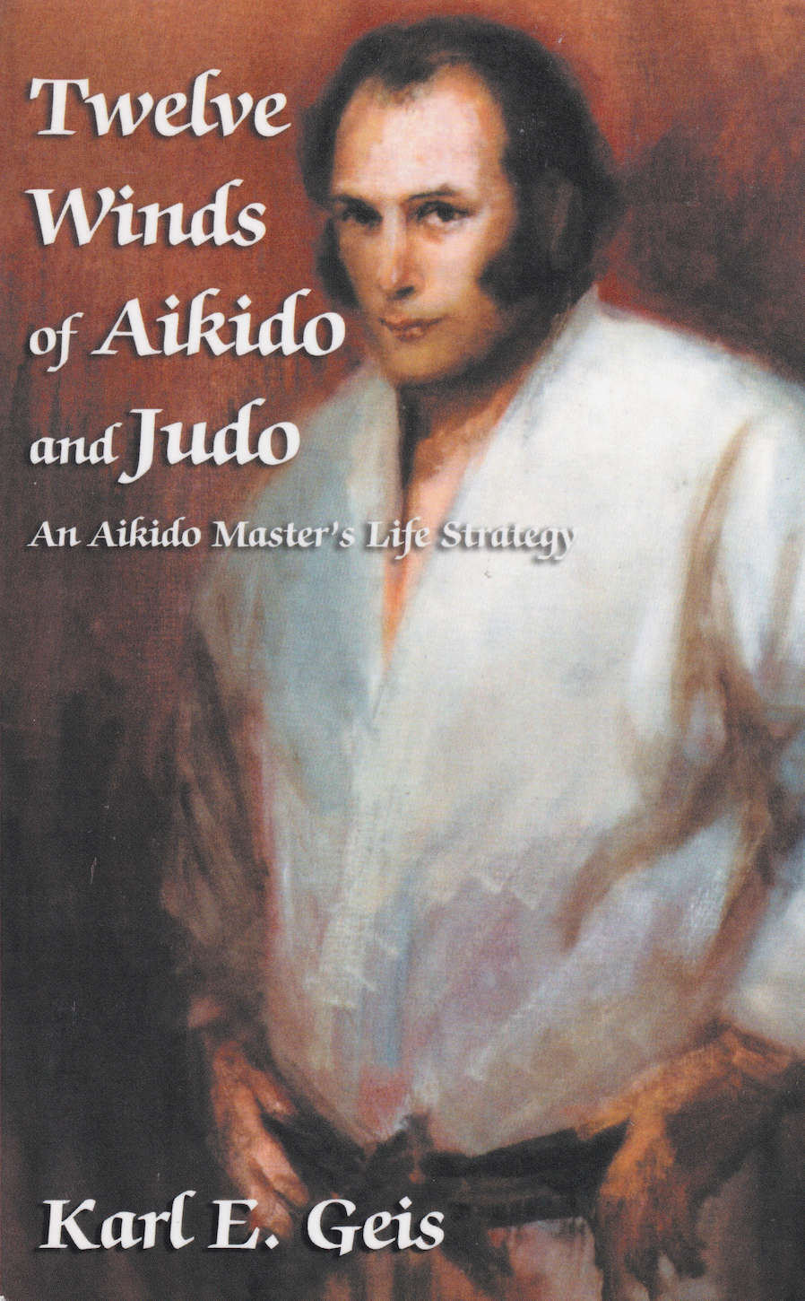 Twelve Winds of Aikido and Judo Book by Karl Geis (Preowned)