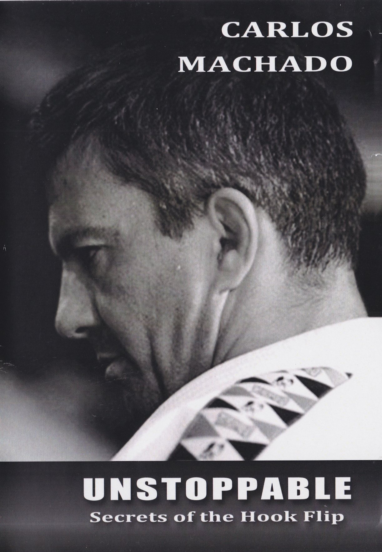 Unstoppable Secrets of the Hook Flip DVD by Carlos Machado (Preowned)