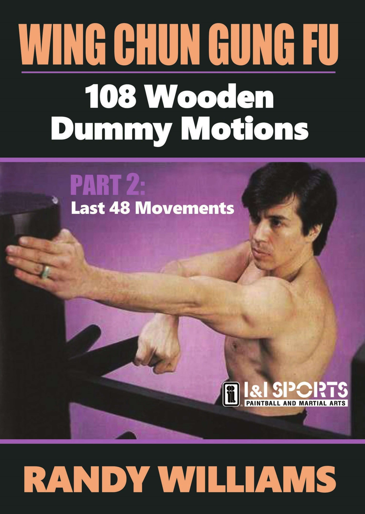 Wing Chun 108 Wooden Dummy 2 DVD by Randy Williams