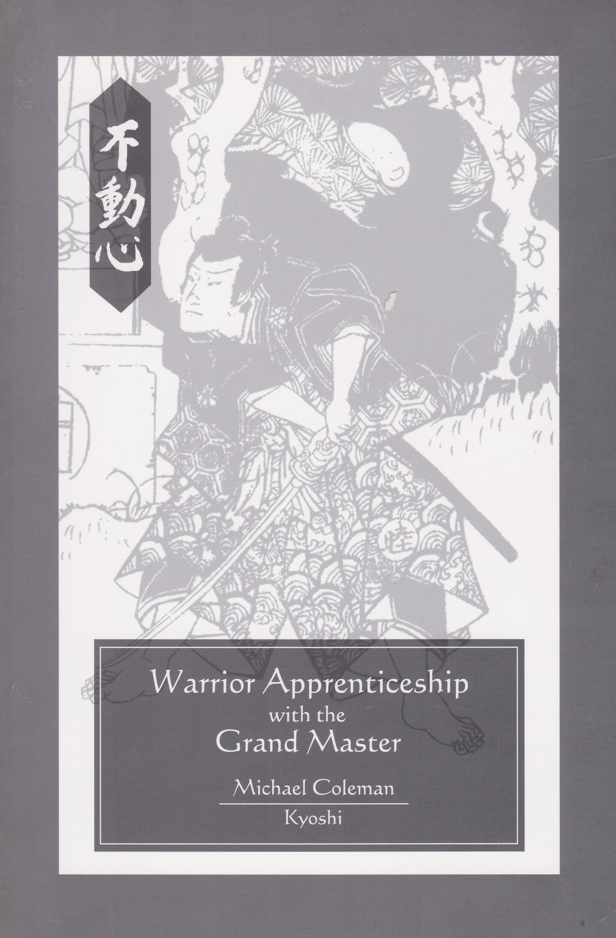 Warrior Apprenticeship with the Grandmaster Book by Michael Coleman (1st Edition) (Preowned)
