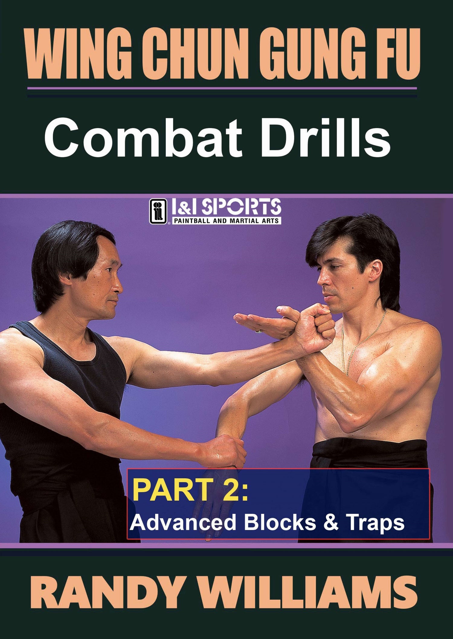 Wing Chun Combat Drills 2 Adv Blocks DVD by Randy Williams