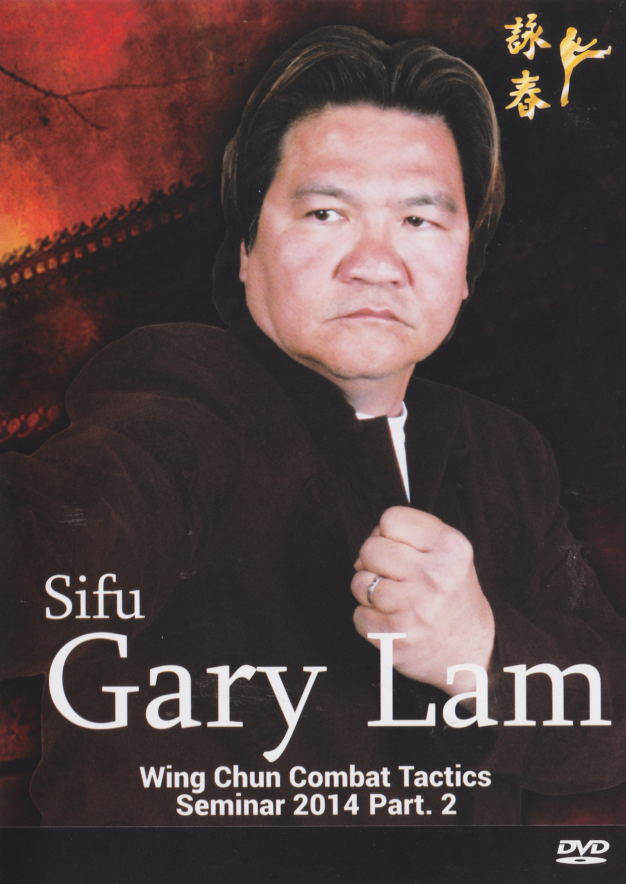 Wing Chun Combat Tactics Seminar Part 2 DVD by Gary Lam