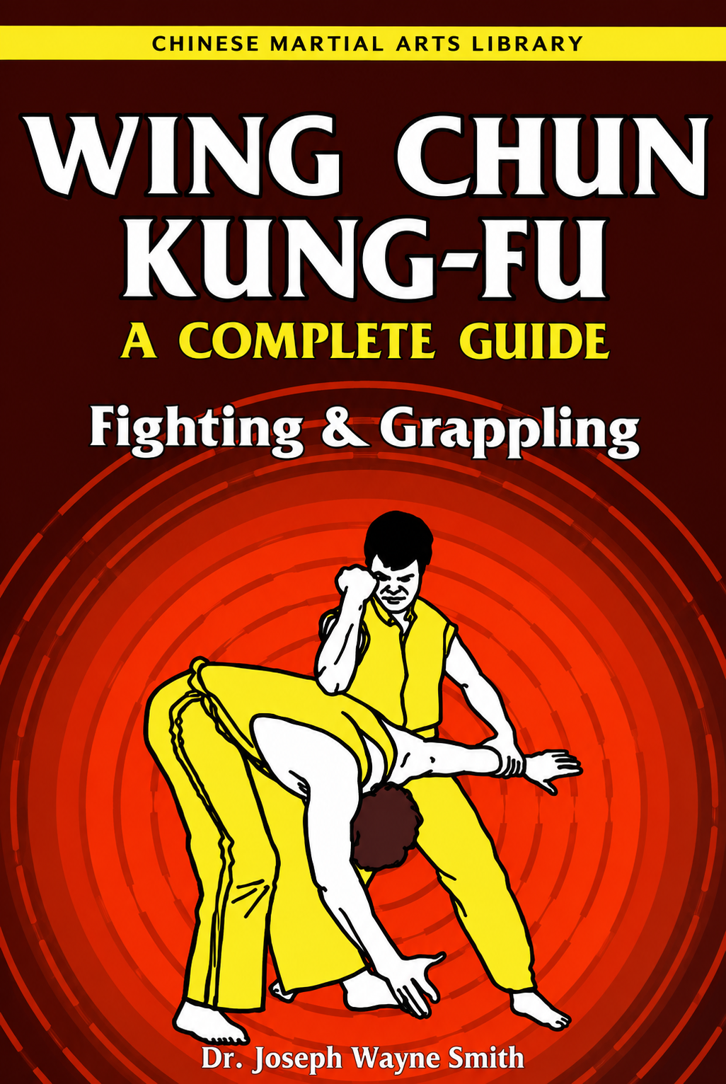 Wing Chun Kung-fu Volumen 2: Libro de lucha y agarre de Joseph Smith (usado)