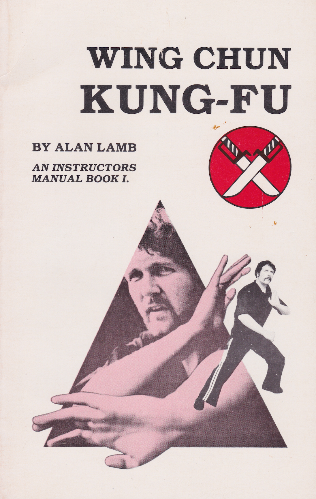 Wing Chun Kung Fu Instructors Manual Book 1 by Alan Lamb (SIGNED) (Preowned)