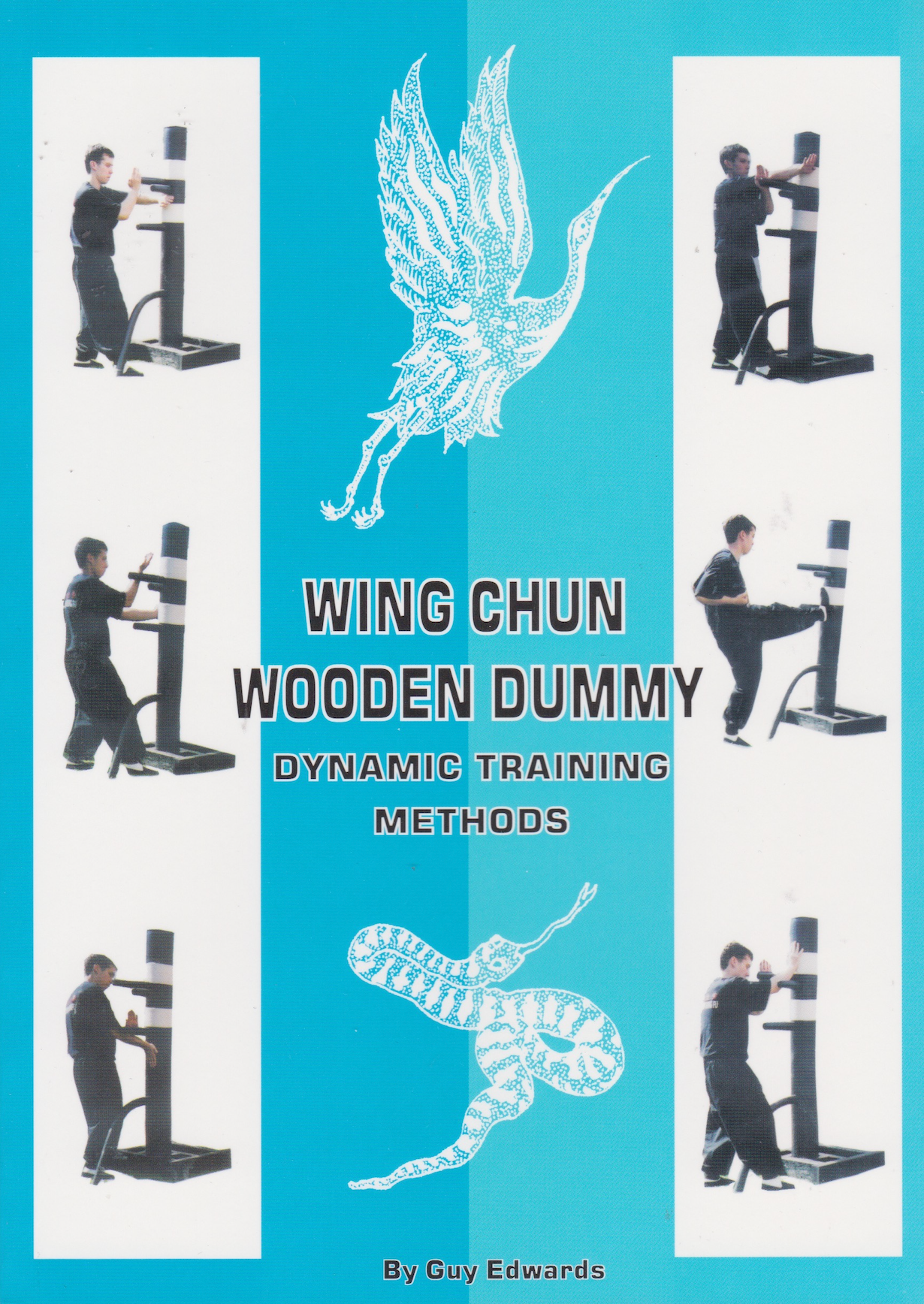 Wing Chun Wooden Dummy Dynamic Training Methods Book Guy Edwards