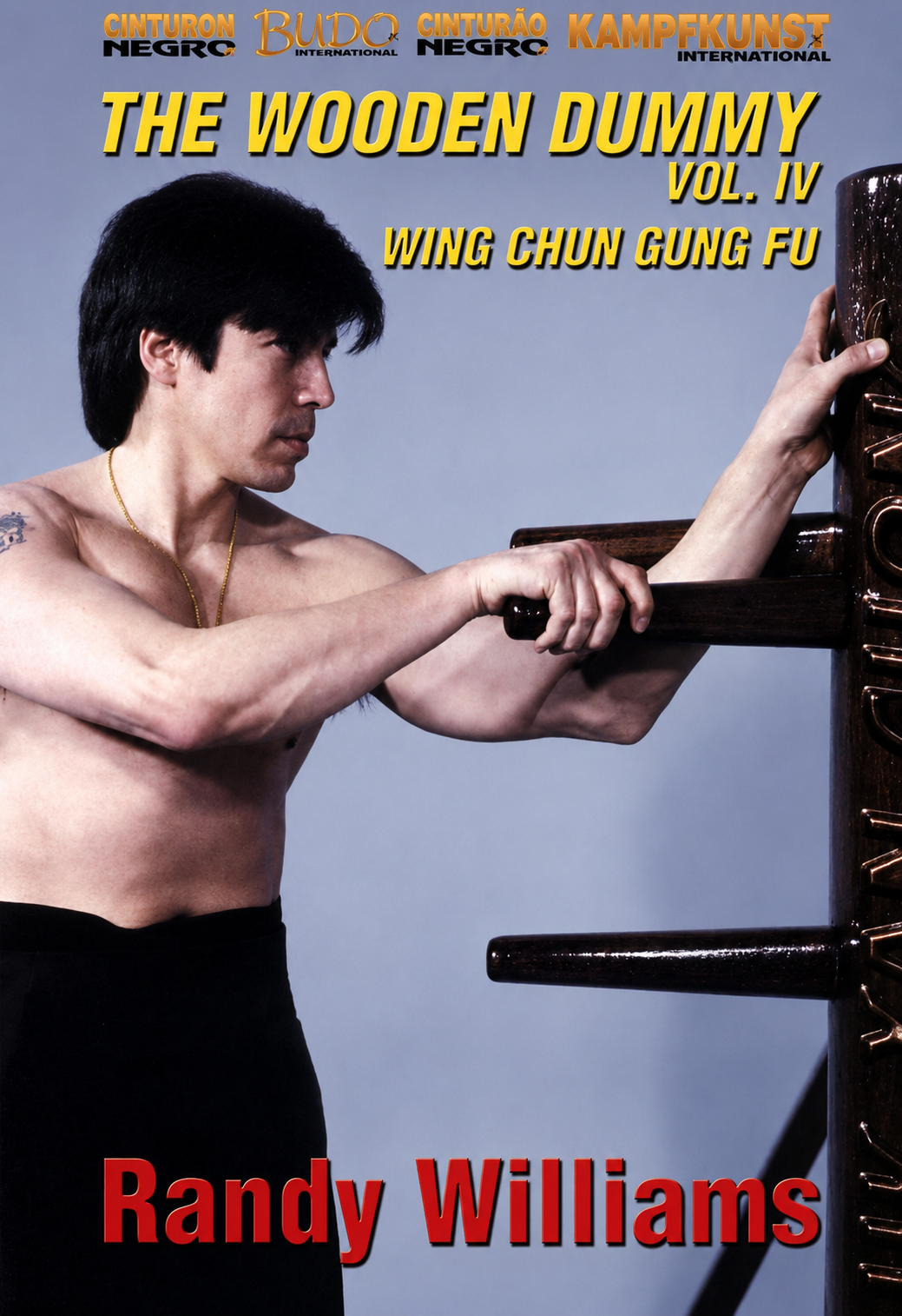 Wing Chun Wooden Dummy Form Part 4 DVD by Randy Williams.