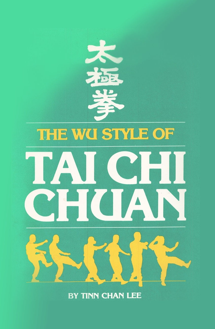 Wu Style Tai Chi Chuan Kung Fu Book Tinn Chan Lee