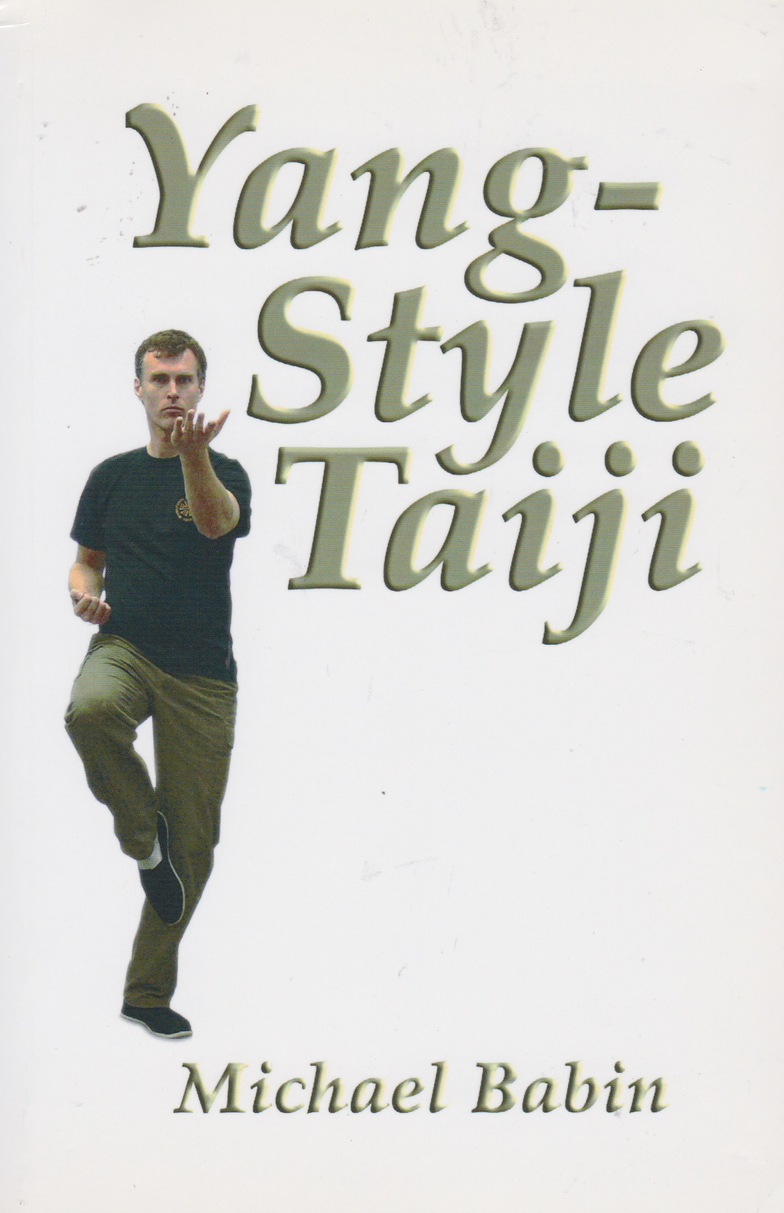 Yang-Style Taiji Book by Michael Babin