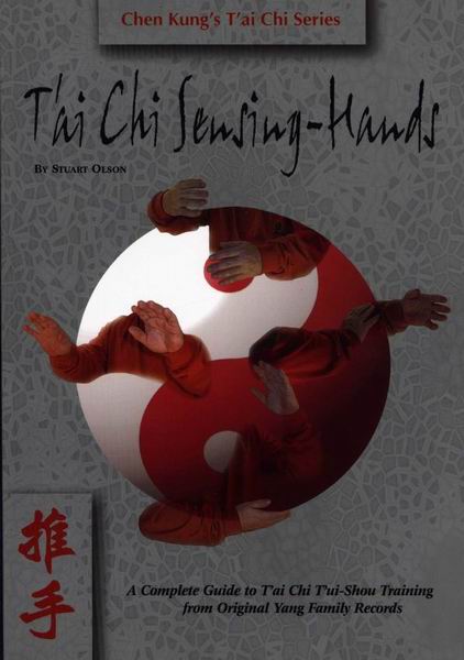 Yang Style Tai Chi Sensing Hands Book by Stuart Olson