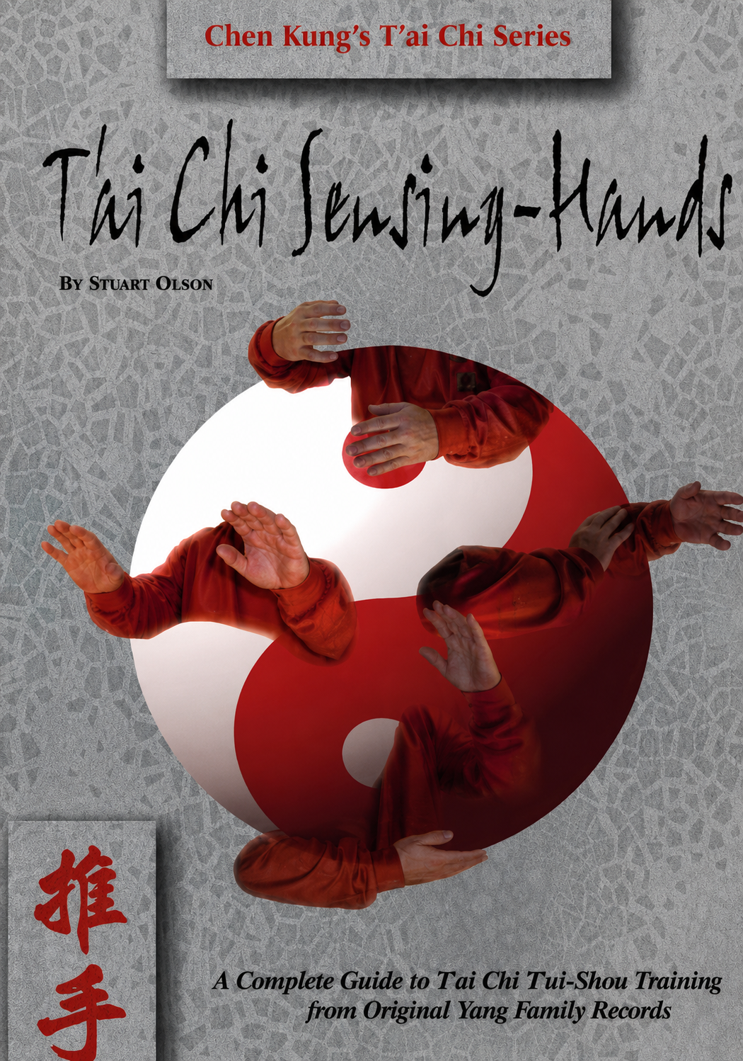 Yang Style Tai Chi Sensing Hands Book by Stuart Olson