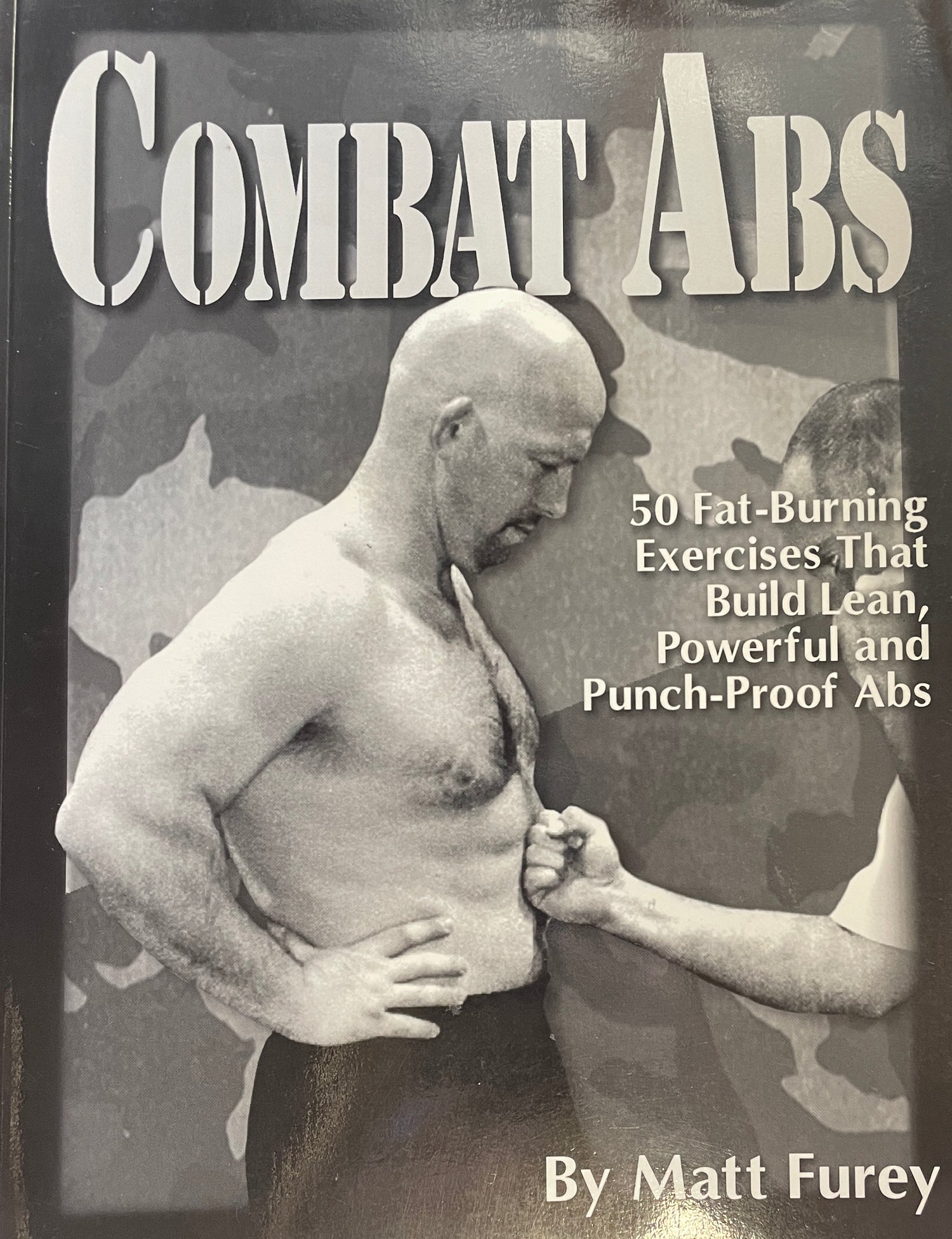 Combat Abs: 50 Fat-Burning Exercises That Build Lean, Powerful & Punch-Proof Abs Book by Matt Furey (Preowned)