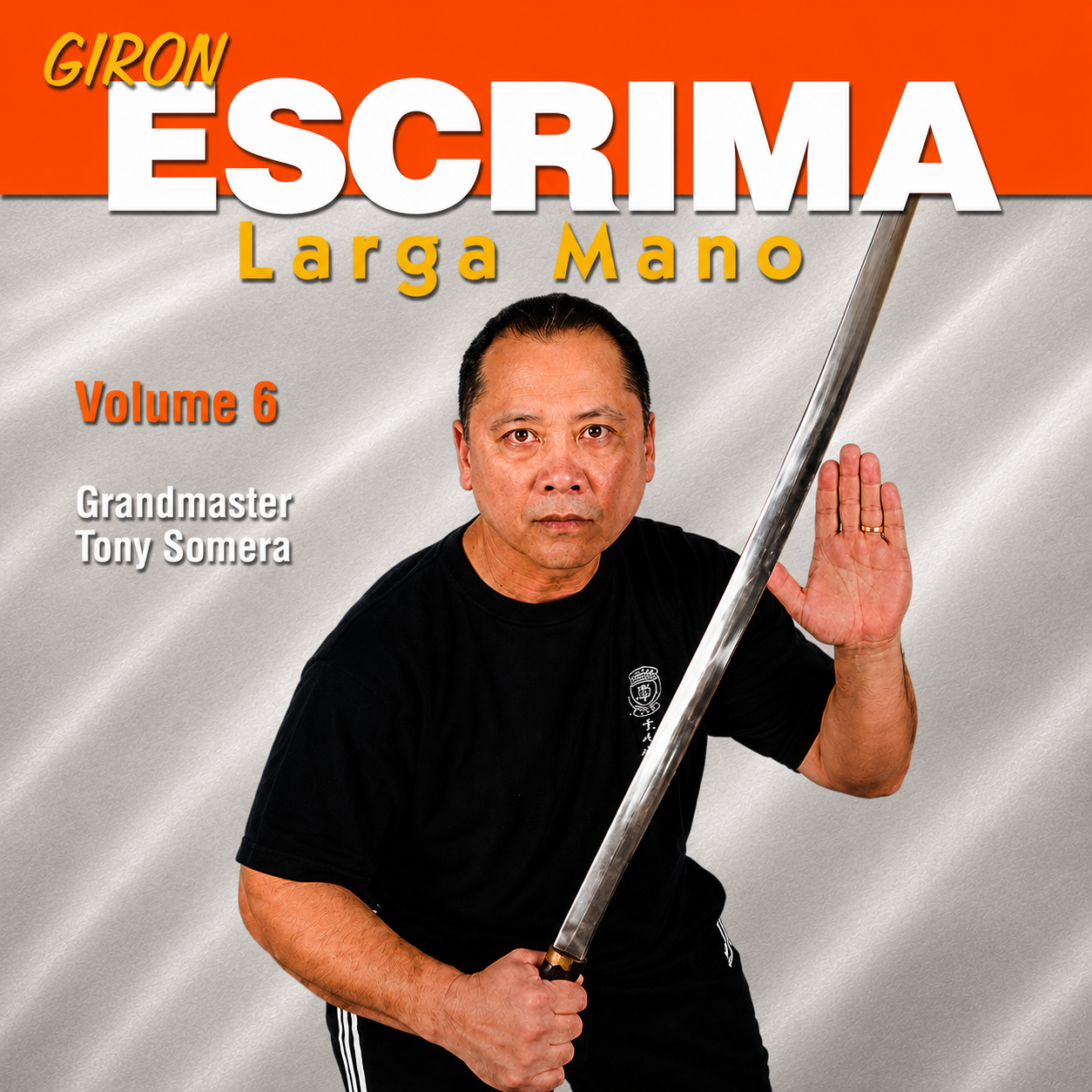 Giron Eskrima Vol 6: Larga Mano by Tony Somera (On Demand)