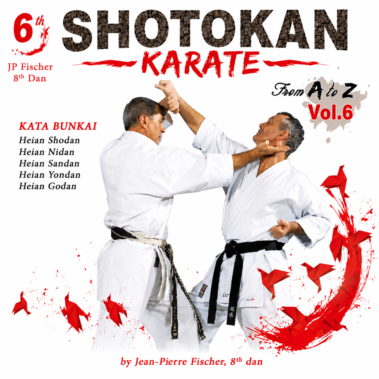 Shotokan Karate from A to Z Vol 6 Kata Bunkai (On Demand)