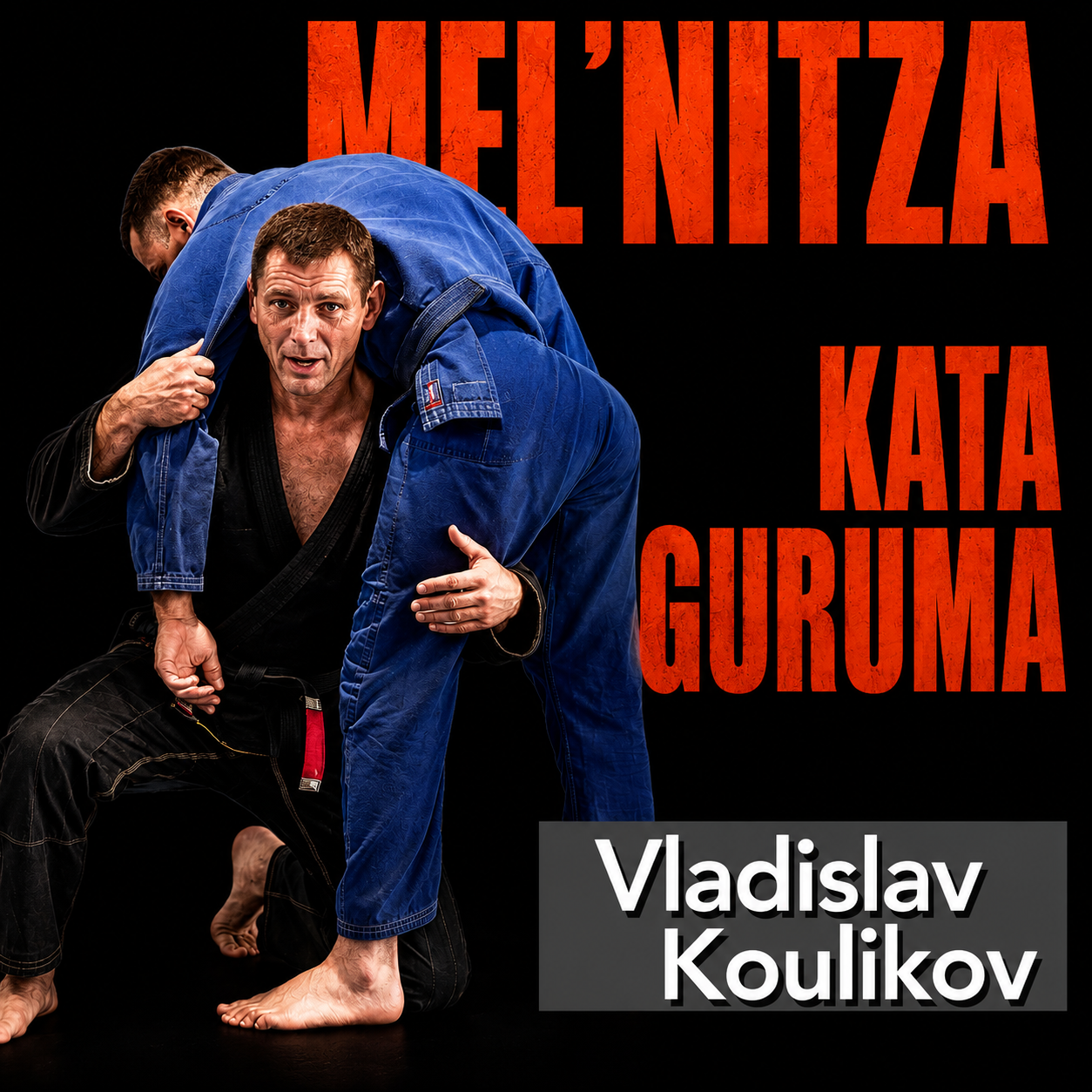 Mel'Nitza (Kata Guruma) by Vladislav Koulikov (On Demand)
