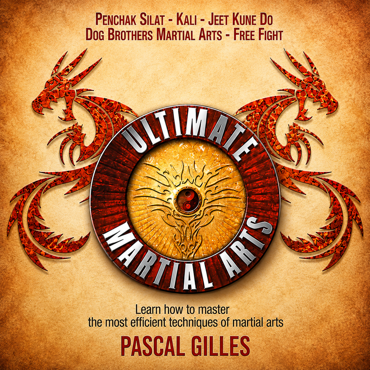 Ultimate Martial Arts Self Defense Pascal Gilles (On Demand)