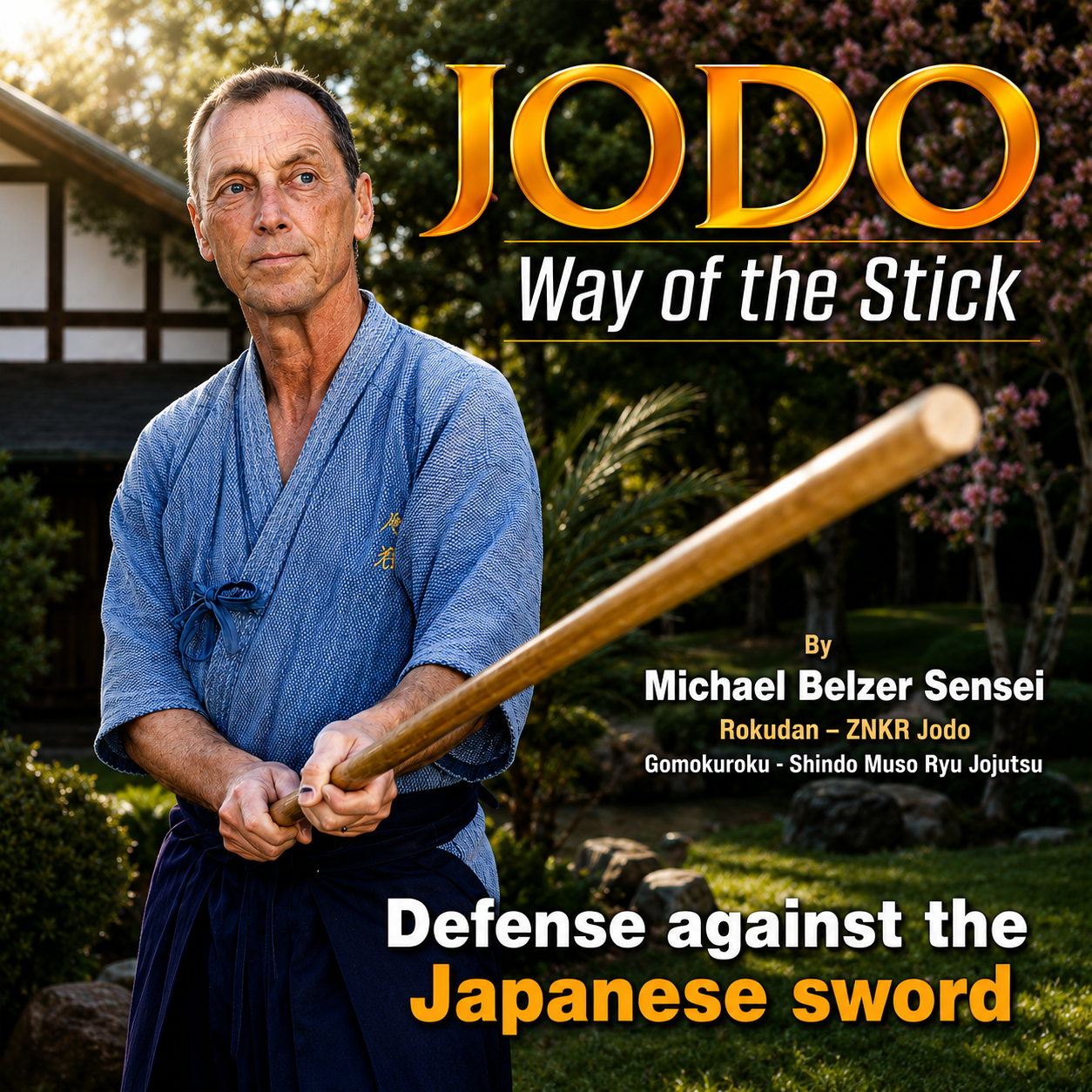 JODO Way of the Stick by Michael Belzer (On Demand)