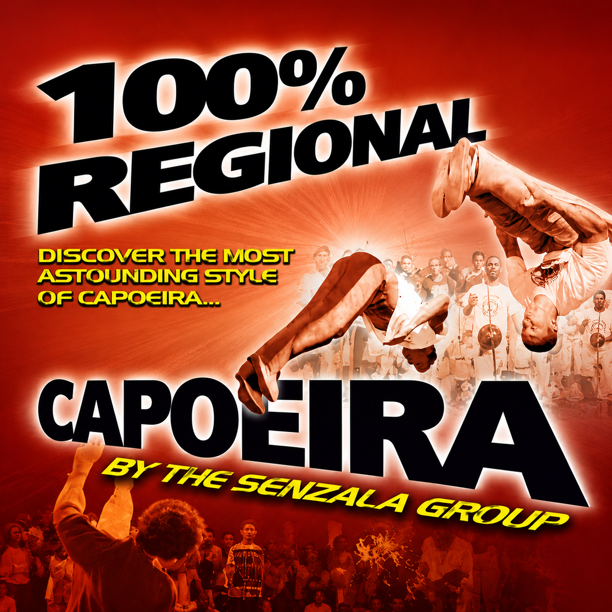 Capoeira 100% Regional by Grupo Senzala (On Demand)