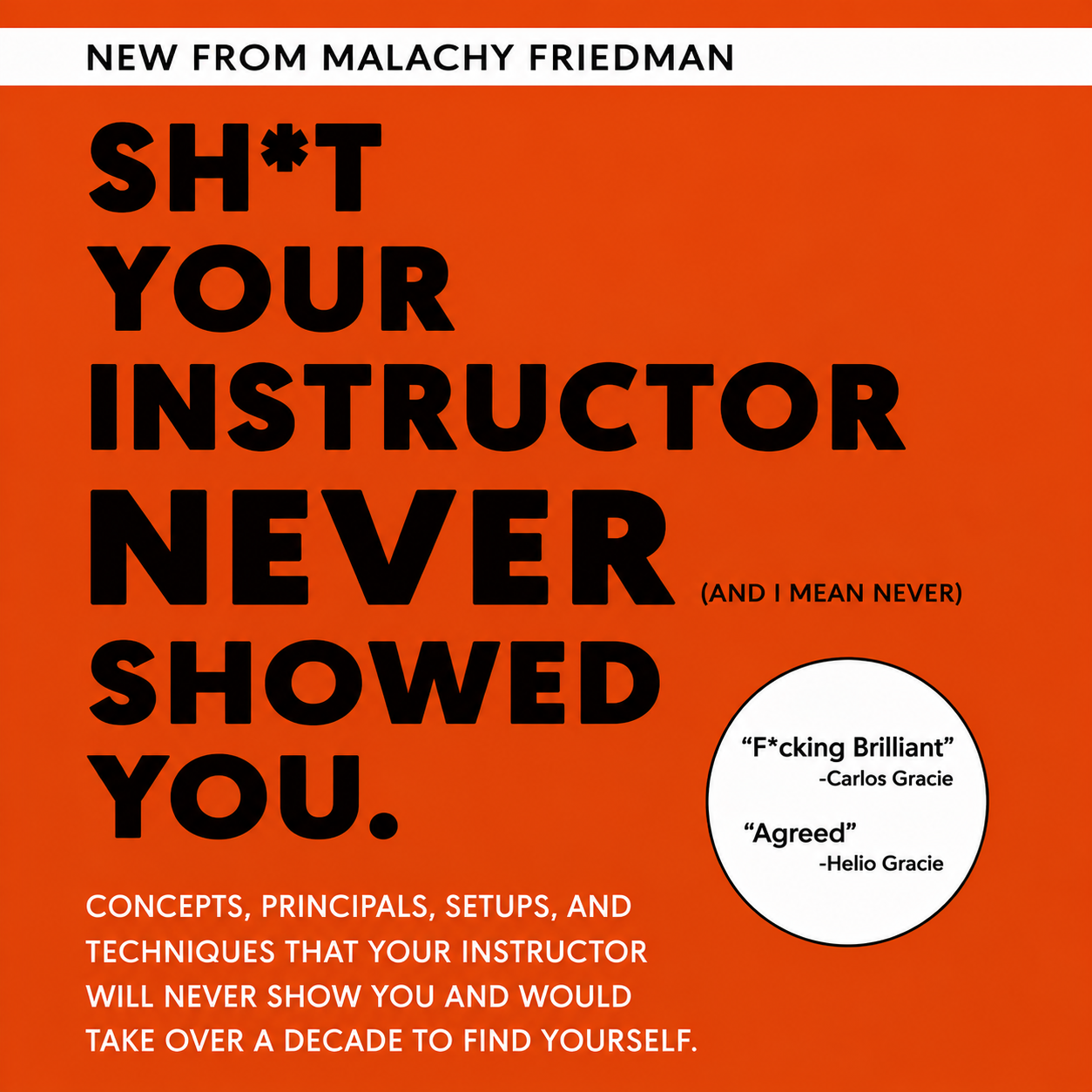 Sh*t Your Instructor Never Showed You by Malachy Friedman (On Demand)