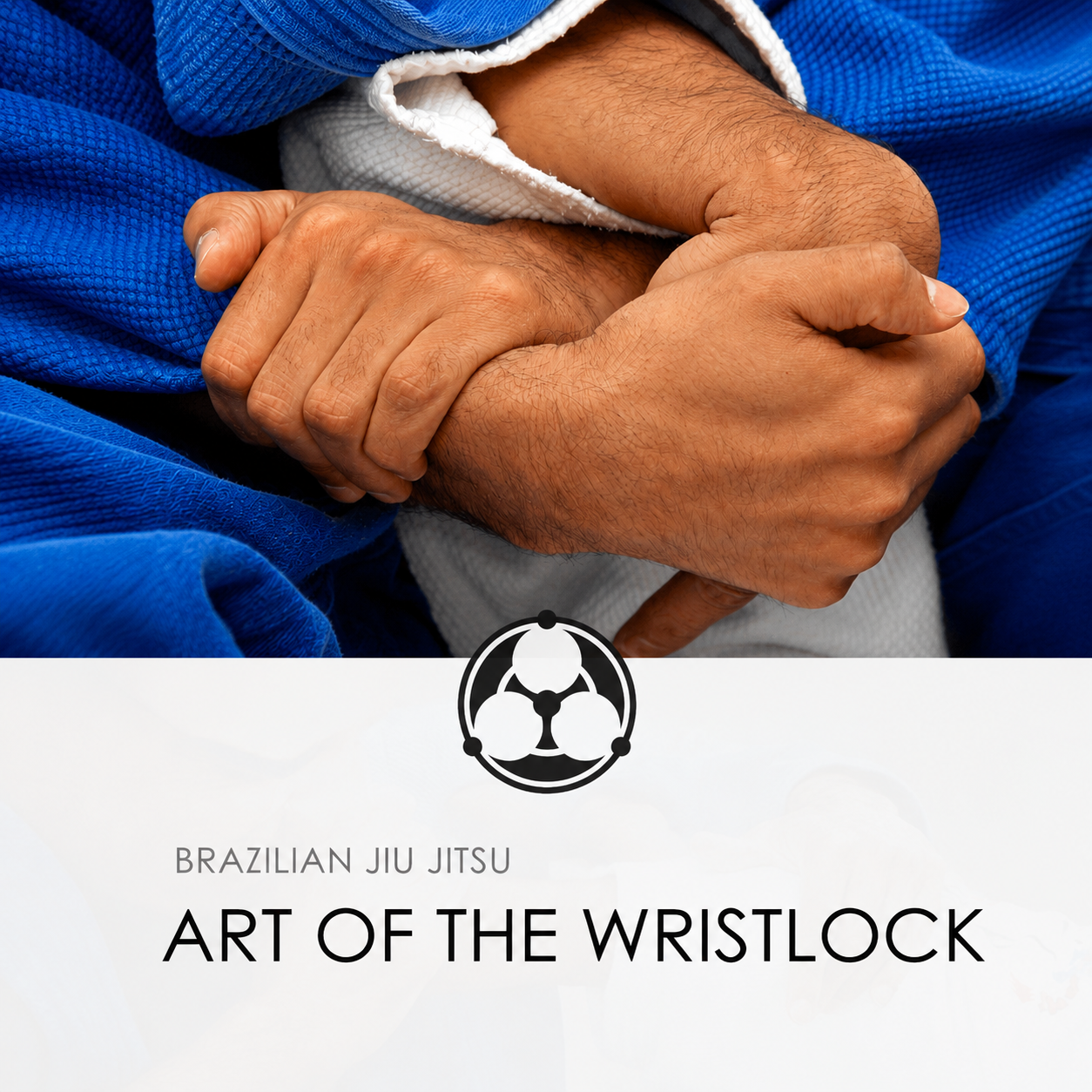 Art of the Wristlock: Aikido & BJJ by Roy Dean (On Demand)