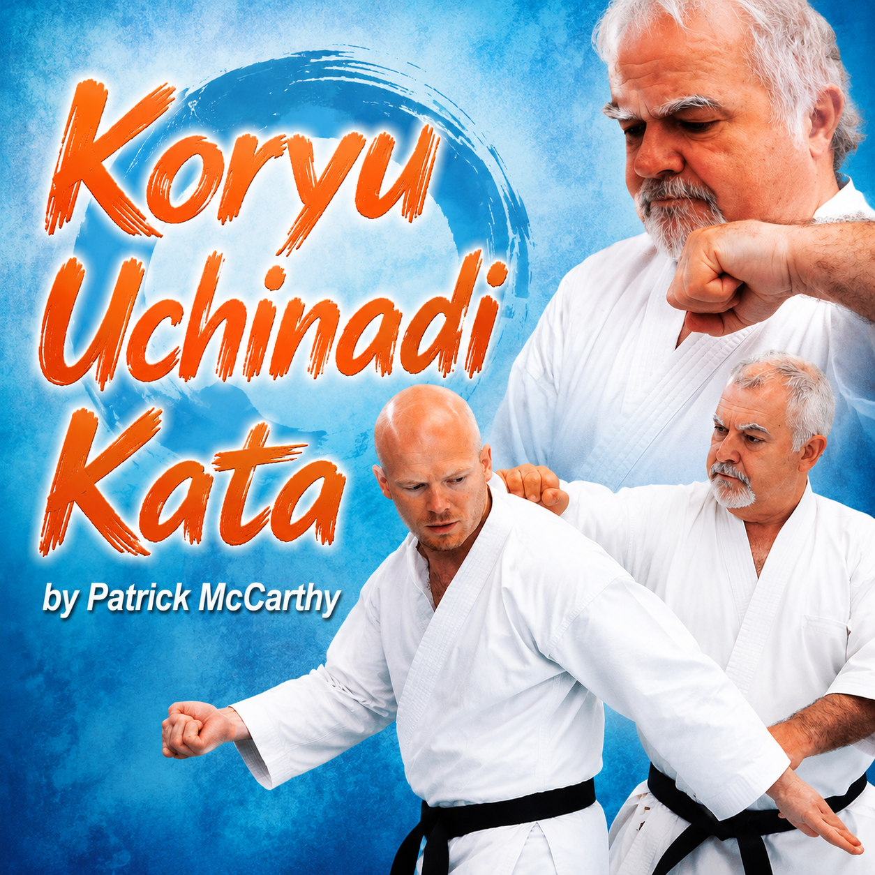 Koryu Uchinadi Kata by Patrick McCarthy (On Demand)