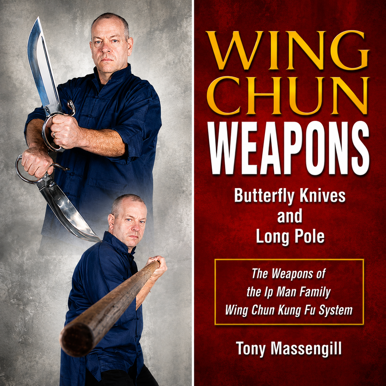 Wing Chun Weapons by Tony Massengill (On Demand)