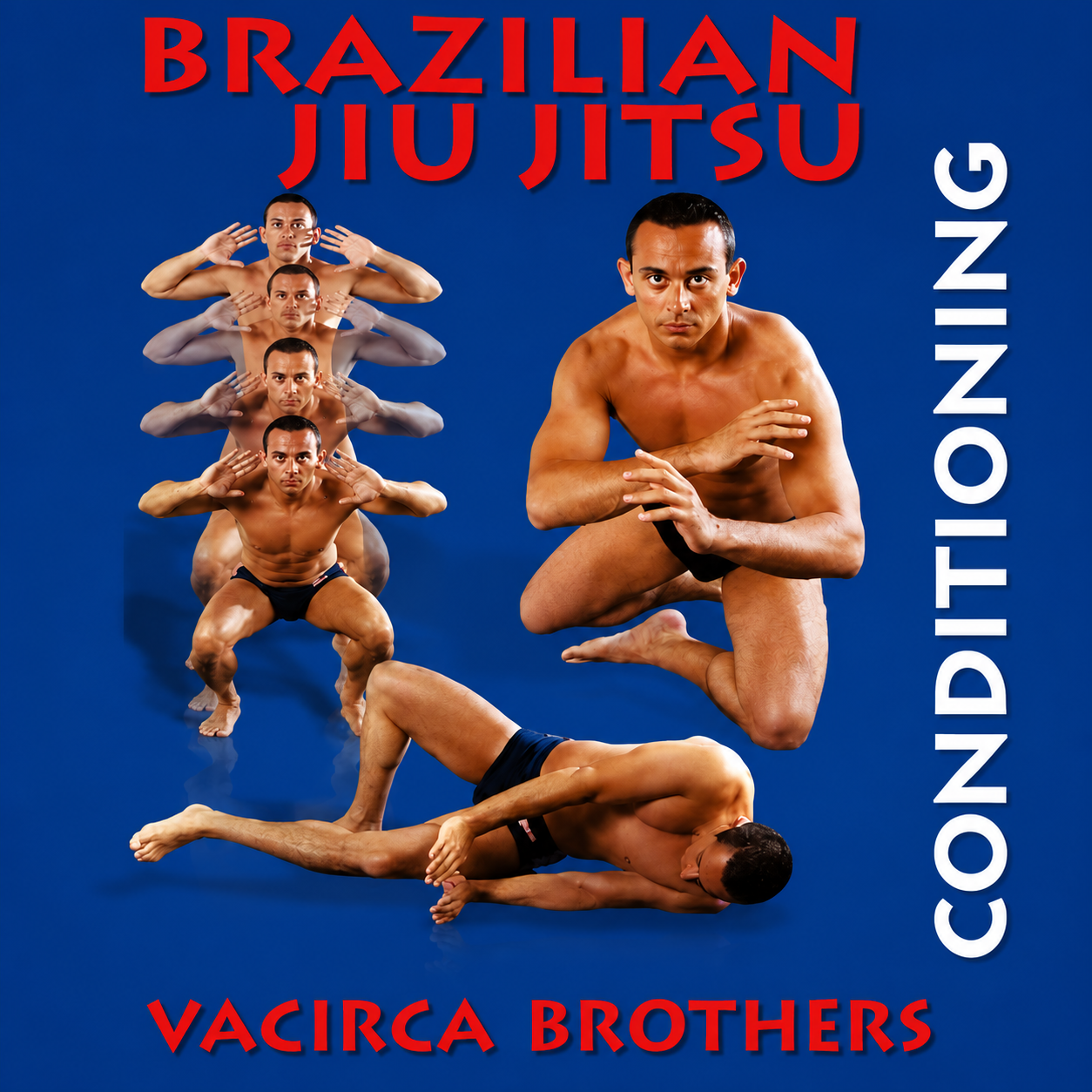 Brazilian Jiu Jitsu Conditioning with the Vacirca Brothers (On Demand)