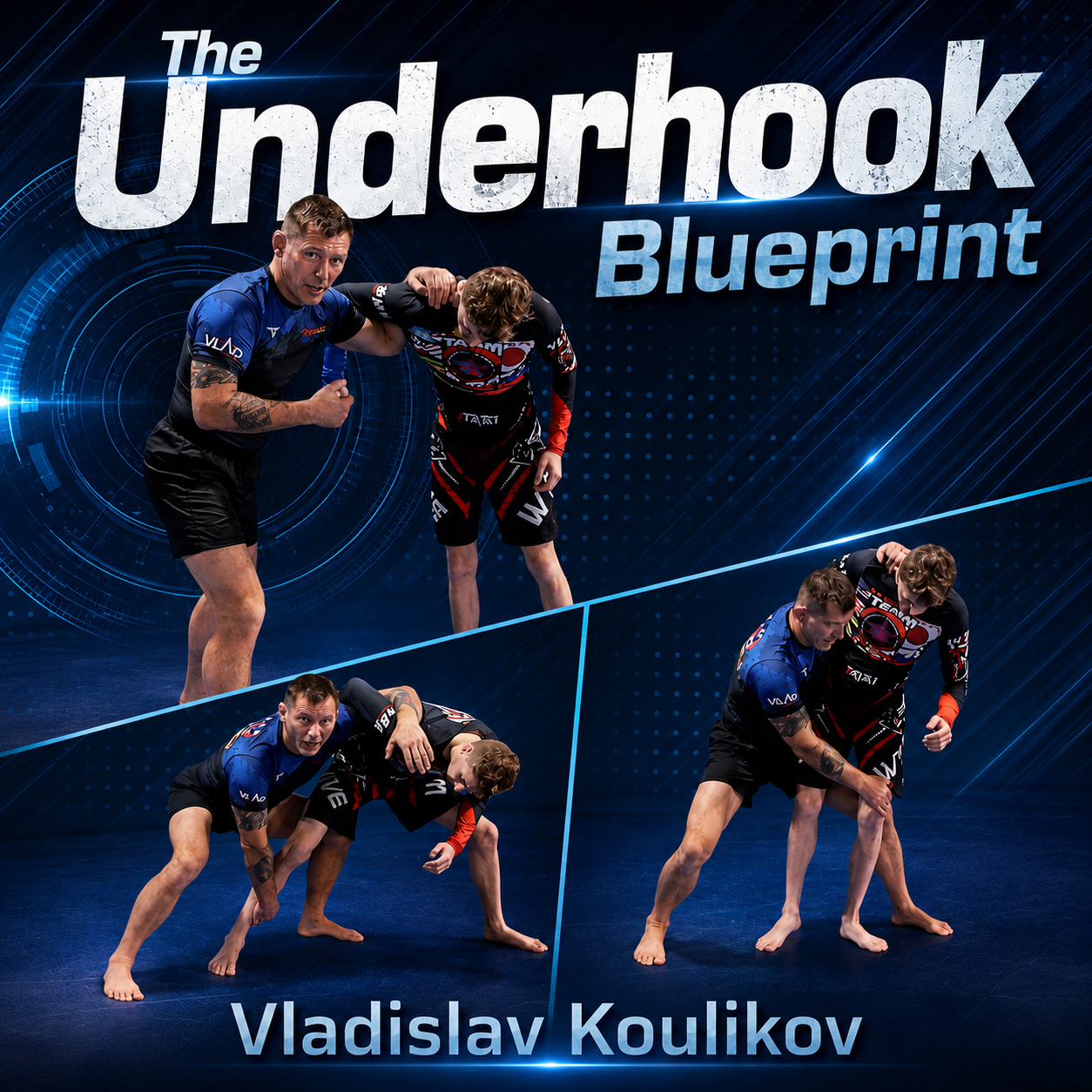 The Underhook Blueprint by Vladislav Koulikov (On Demand)